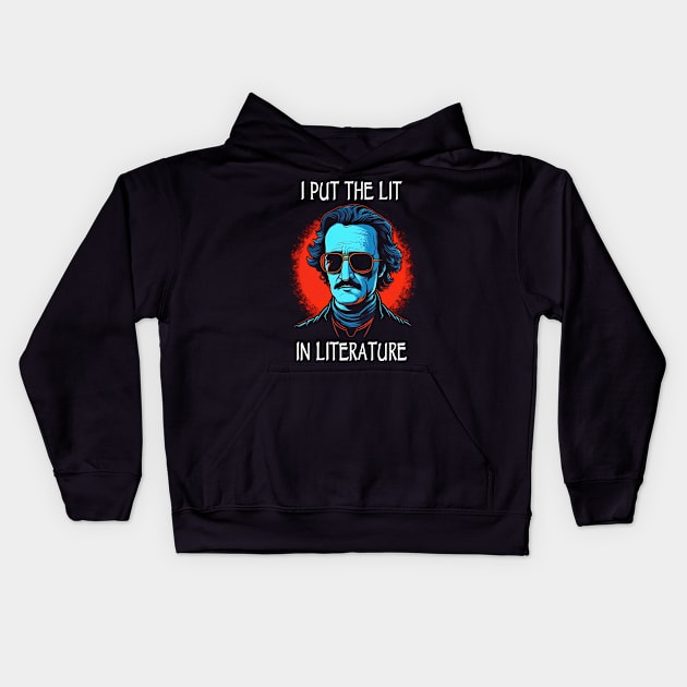 I Put The Lit In Literature Kids Hoodie by Tshirt Samurai